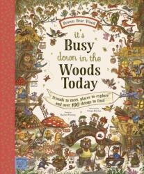 Brown Bear Wood: It's Busy Down in the Woods Today (ISBN: 9781915569776)
