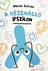 A kézenálló ipszilon (ISBN: 9786158183093)