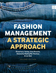 Fashion Management - Ana Roncha, Natascha Radclyffe-Thomas, Liz Gee (ISBN: 9781350340565)