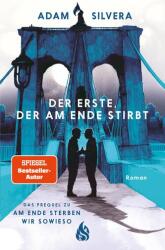 Der Erste, der am Ende stirbt (ISBN: 9783038802204)