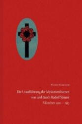 Die Uraufführung der Mysteriendramen von und durch Rudolf Steiner (ISBN: 9783723513798)