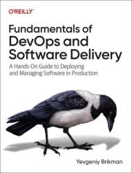 Fundamentals of DevOps and Software Delivery (2025)