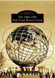 The 1964-1965 New York World's Fair - Bill Cotter, Bill Young (2004)
