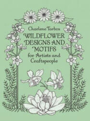 Wildflower Designs and Motifs for Artists and Craftspeople - Charlene Tarbox (1993)