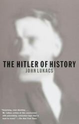 The Hitler of History - John Lukacs (1998)