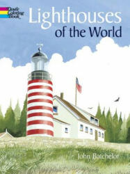 Lighthouses of the World - John Batchelor (2004)