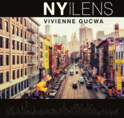 NY Through the Lens - Vivienne Gucwa (ISBN: 9781440339585)