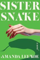 Sister Snake - Amanda Lee Koe (ISBN: 9780063355064)