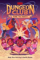 Dungeons & Dragons: Dungeon Club: Time to Party - Xanthe Bouma (ISBN: 9780008615208)
