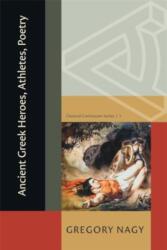 Ancient Greek Heroes, Athletes, Poetry (ISBN: 9780674296282)