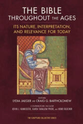 The Bible Throughout the Ages - Craig Bartholomew (ISBN: 9780310139232)