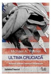 Ultima cruciadă (ISBN: 9789736699085)