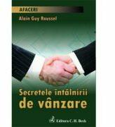 Secretele intalnirii de vanzare - Alain Guy Roussel (ISBN: 9789731156040)