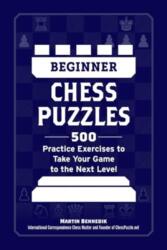 Beginner Chess Puzzles - Bennedik, Martin (ISBN: 9781507223048)