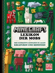 Minecraft Lexikon der Mobs. Der ultimative Leitfaden zu allen Kreaturen und Monstern (ISBN: 9783505152023)