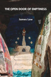 The open door of emptiness: A collection of public talks and teachings - James Low (ISBN: 9781739938178)