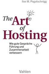 The Art of Hosting (ISBN: 9783800660599)