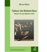 Tablouri din razboiul rece - Mircea Malita (ISBN: 9789731150512)