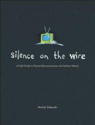 Silence On The Wire - Michal Zalewski (ISBN: 9781593270469)