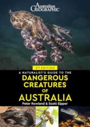 A Naturalist's Guide to Dangerous Creatures of Australia (2024)