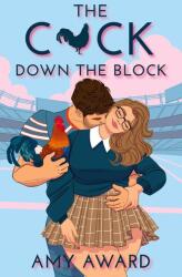 The C*ck Down the Block (ISBN: 9781950228751)