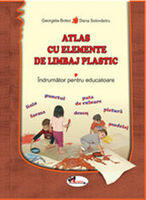 Atlas cu elemente de limbaj plastic - Georgeta Botez (ISBN: 9789736794711)