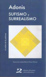 Sufismo y surrealismo - Adonis, José Miguel Puerta Vílchez (ISBN: 9788496327504)