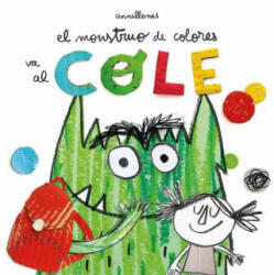 EL MONSTRUO DE COLORES VA AL COLE | ANNA LLENAS (2018)