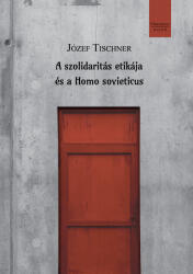 A szolidaritás etikája és a Homo sovieticus (ISBN: 9786156638144)