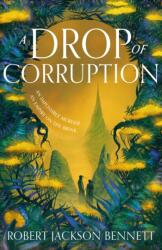 A Drop of Corruption - Robert Jackson Bennett (ISBN: 9781399725408)