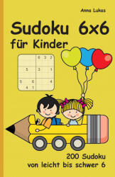Sudoku 6x6 für Kinder - Anna Lukas (ISBN: 9783954976607)