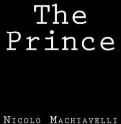 The Prince - Nicolo Machiavelli (ISBN: 9781492878896)