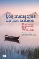 LOS MENSAJES DE LOS SABIOS | BRIAN WEISS (2019)
