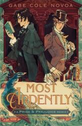 Most Ardently: A Pride & Prejudice Remix (ISBN: 9781250869784)