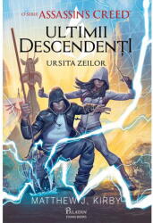 Ultimii Descendenti. O Serie Assassin S Creed. Ursita Zeilor, Matthew J. Kirby - Editura Art (ISBN: 9786069611838)
