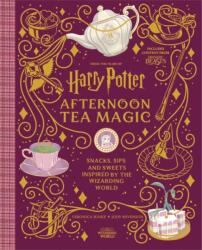 Harry Potter Afternoon Tea Magic: Official Snacks, Sips and Sweets Inspired by the Wizarding World (2024)