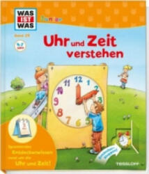 WAS IST WAS Junior Band 29. Uhr und Zeit verstehen - Andrea Weller-Essers, Dirk Hennig (ISBN: 9783788622022)