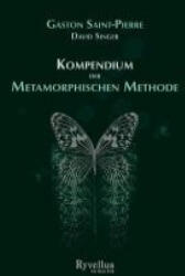Kompendium der Metamorphischen Methode - Gaston Saint-Pierre, David Singer (ISBN: 9783890606057)