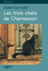 LES TROIS CHATS DE CHAMASSON - CORNAILLE (2018)