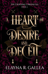 A Heart of Desire and Deceit - Elayna R. Gallea (ISBN: 9781998219131)