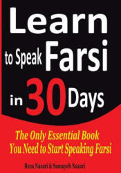 Learn to Speak Farsi in 30 Days - Reza Nazari (ISBN: 9781975679354)