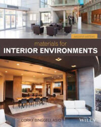 Materials for Interior Environments, Second Edition - Corky Binggeli (ISBN: 9781118306352)