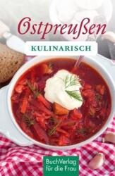 Ostpreußen kulinarisch (ISBN: 9783897985285)