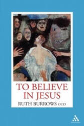To Believe in Jesus - Ruth Burrows (ISBN: 9781441182821)
