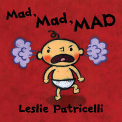 Mad, Mad, MAD - Leslie Patricelli (ISBN: 9781406393521)