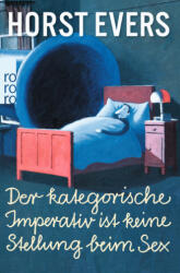 Der kategorische Imperativ ist keine Stellung beim Sex (ISBN: 9783499290237)