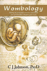 Wombology - PsyD, C J Johnson (ISBN: 9780595496921)