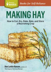 Storey Basics Making Hay - Ann Larkin Hansen (ISBN: 9781612123677)