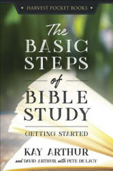 The Basic Steps of Bible Study: Getting Started - Kay Arthur (ISBN: 9780736979795)