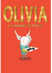 Olivia Se Pregateste De Craciun, Ian Falconer - Editura Art (ISBN: 9786303216560)